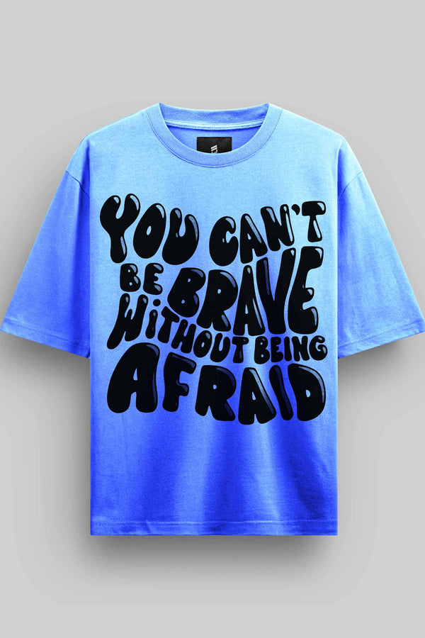 Be Brave Oversized T-Shirt