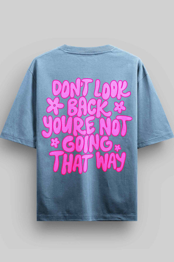 Don't Look Back Oversized T-Shirt